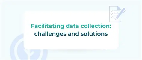 Facilitating Data Collection
