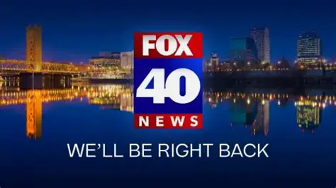 Finding FOX 40 News Sacramento: Address, Contact Information, and More