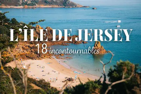 Jersey : Tout savoir sur cette île unique entre France et Angleterre