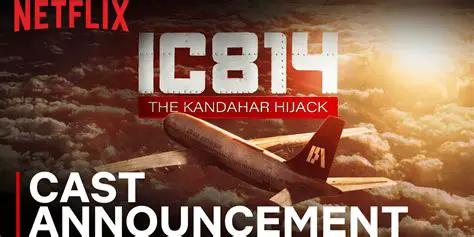 Netflix IC 814: News and Developments Surrounding the Mysterious Project