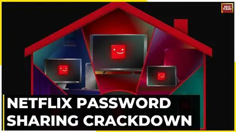 Netflix Crackdown on Password Sharing: What You Need to Know