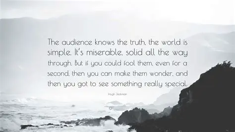 The audience knows the truth